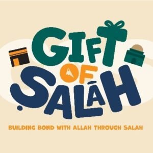 Gift of Salah (July 2026)